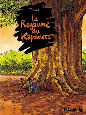 cover image of Le Royaume des Kapokiers